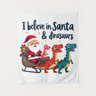 believe in Santa and dinosaurs (Santa riding dinos Tapestry