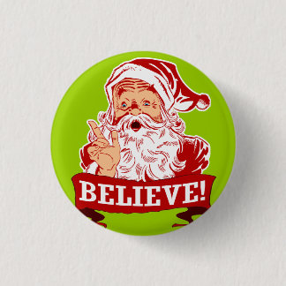 Believe In Santa Claus 3 Cm Round Badge