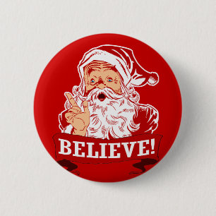 Believe In Santa Claus 6 Cm Round Badge
