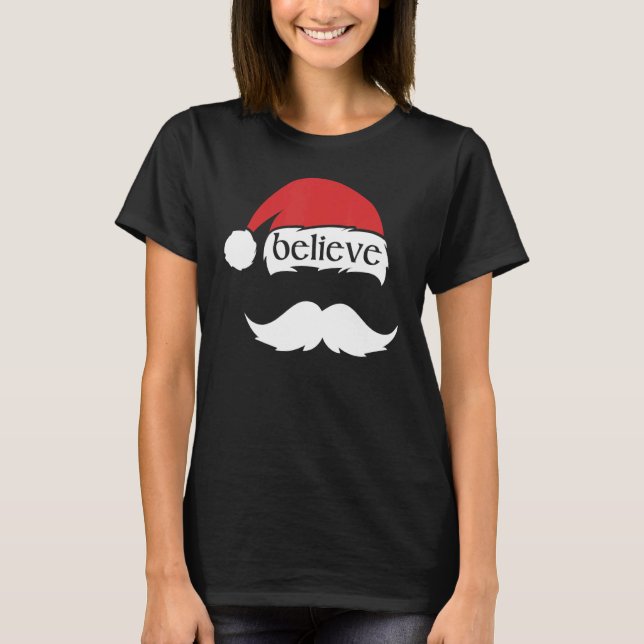 Believe in Santa Claus Christmas Matching Family H T-Shirt (Front)