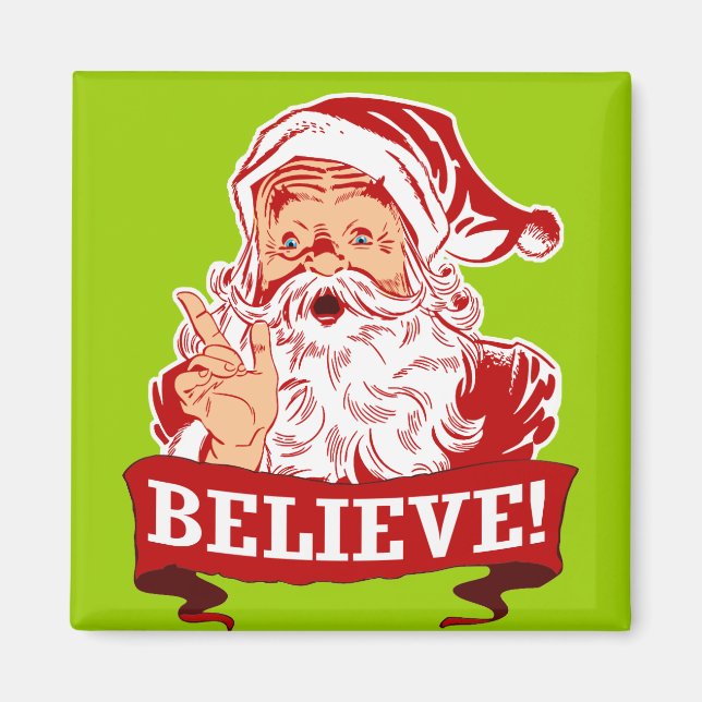 Believe In Santa Claus Magnet (Front)