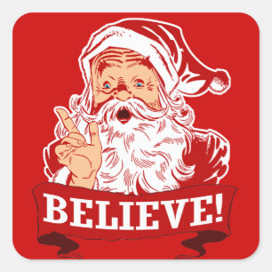 Believe In Santa Claus Square Sticker