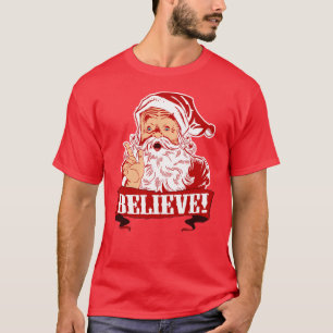 Believe In Santa Claus T-Shirt