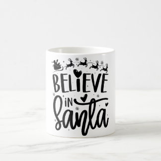 Believe In Santa Magic Mug