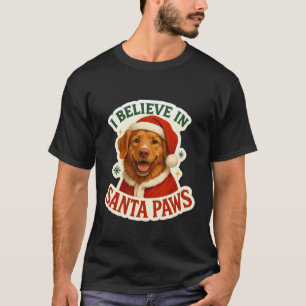 Believe in Santa Paws Nova Scotia Duck Tolling Ret T-Shirt