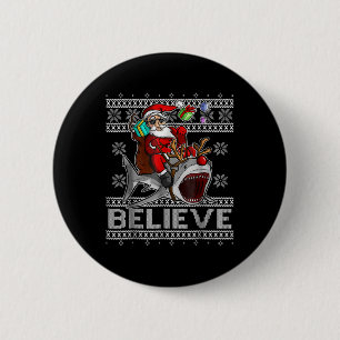Believe In Santa Riding Shark Christmas Ugly Sweat 6 Cm Round Badge