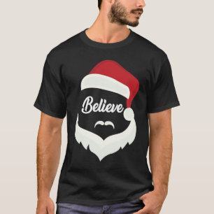 Believe In Santa with Santa Hat and Beard for Men  T-Shirt