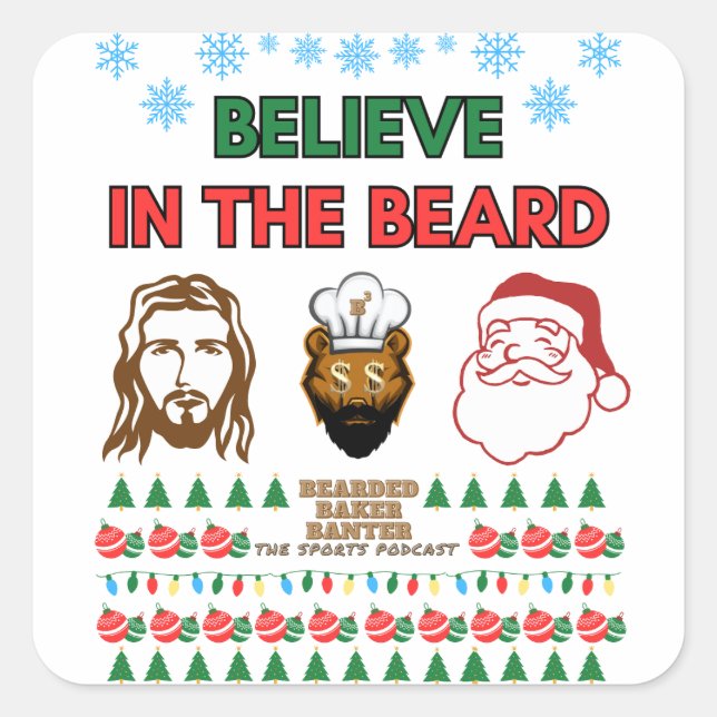 Believe In The Beard Square Sticker (Front)