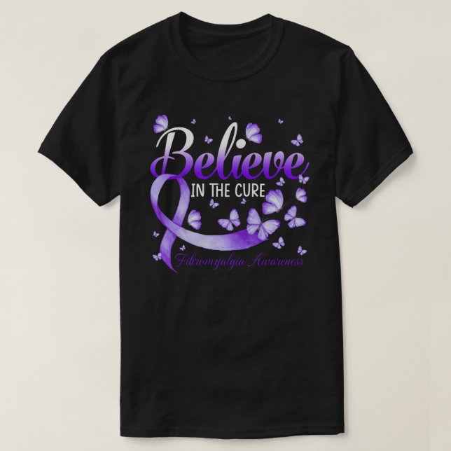 Believe In The Cure Fibromyalgia Awareness Butterf T-Shirt (Design Front)