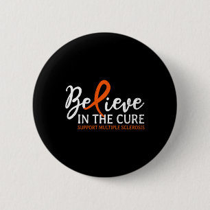 Believe In The Cure Ms Multiple Sclerosis Awarenes 6 Cm Round Badge