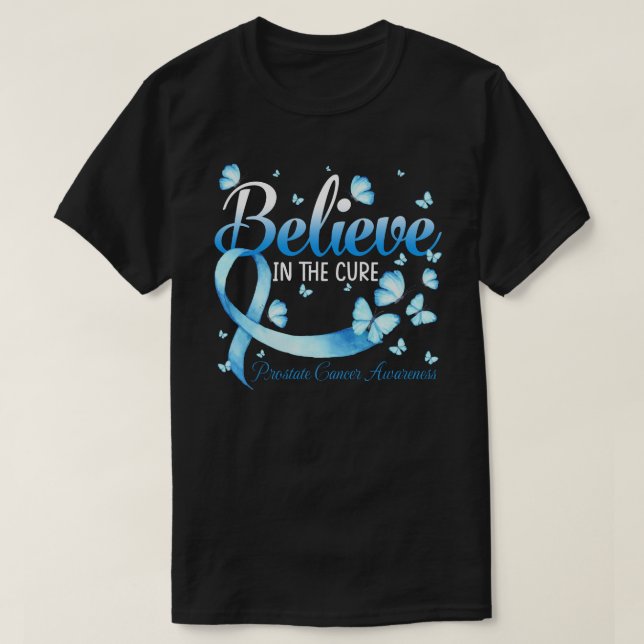 Believe In The Cure Prostate Cancer Awareness Butt T-Shirt (Design Front)