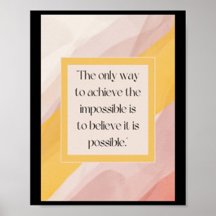 Believe In The Impossible Inspirational Quote Art  Poster