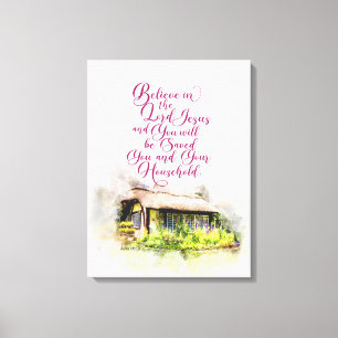 Believe in the Lord Jesus and you will be saved Canvas Print
