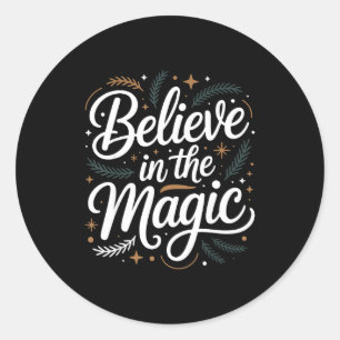 Believe In The Magic Christmas Insred Holiday Remi Classic Round Sticker