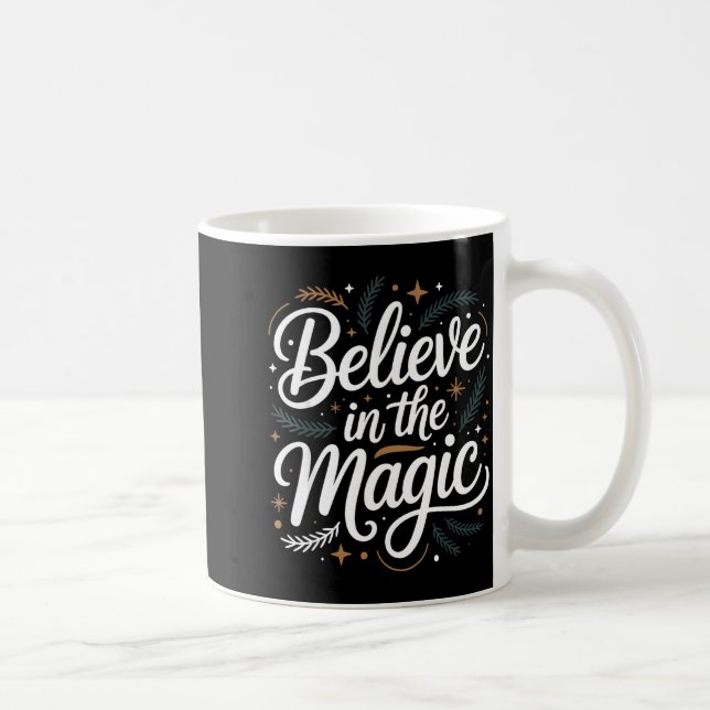 Believe In The Magic Christmas Insred Holiday Remi Coffee Mug (Right)