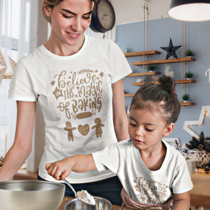 Believe in The Magic of Baking Christmas Script  T-Shirt