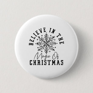 Believe In The Magic Of Christmas 6 Cm Round Badge