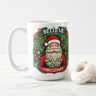 Believe in the Magic of Christmas Festive  Coffee Mug