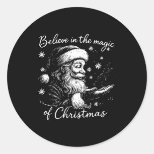 Believe In The Magic Of Christmas, Funny Christmas Classic Round Sticker