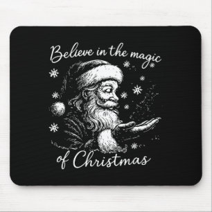 Believe In The Magic Of Christmas, Funny Christmas Mouse Mat