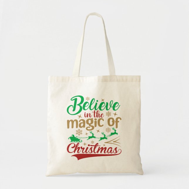 Believe In The Magic Of Christmas Holiday  Tote Bag (Front)