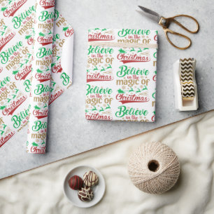 Believe In The Magic Of Christmas Holiday  Wrapping Paper