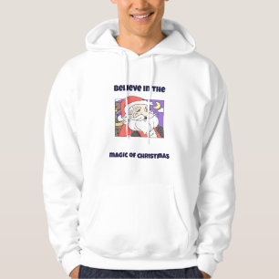 Believe in the magic of Christmas Hoodie