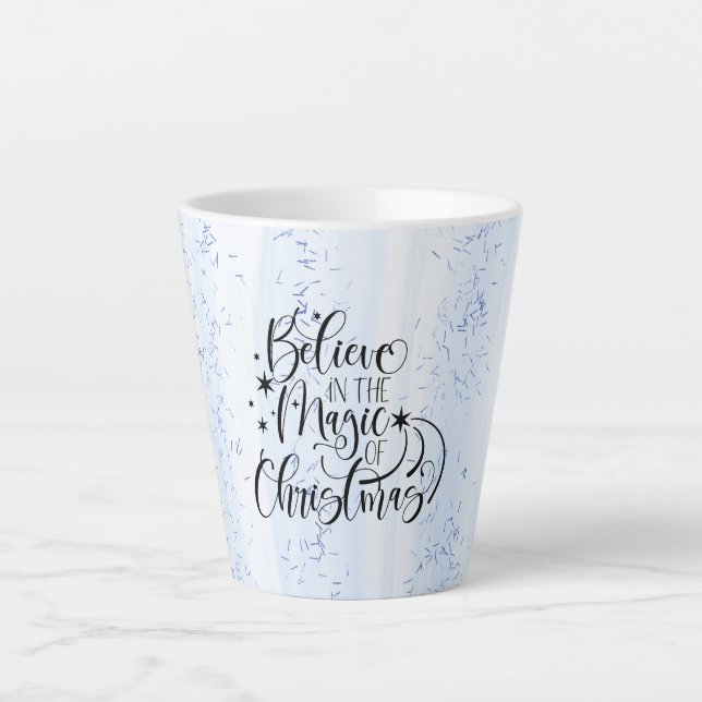 Believe In The Magic Of Christmas Latte Mug (Front)