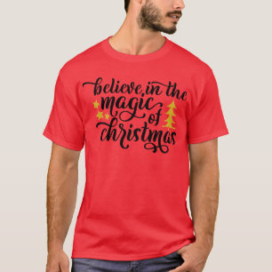 Believe In The Magic Of Christmas Men's T-Shirt