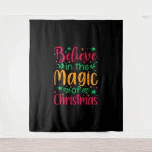 Believe in the Magic of Christmas Merry christmas Tapestry