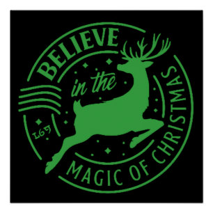 BELIEVE IN THE MAGIC OF... christmas Poster