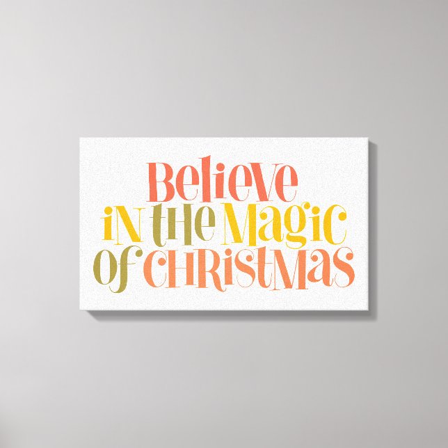 Believe in the Magic of Christmas - Retro Style Canvas Print (Front)