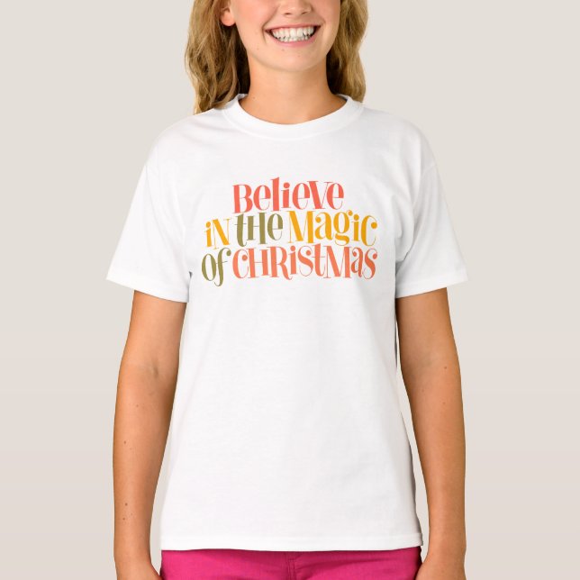 Believe in the Magic of Christmas - Retro Style T-Shirt (Front)