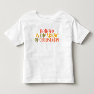 Believe in the Magic of Christmas - Retro Style Toddler T-Shirt