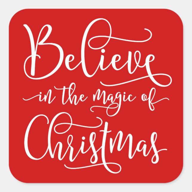 Believe In The Magic Of Christmas Square Sticker (Front)