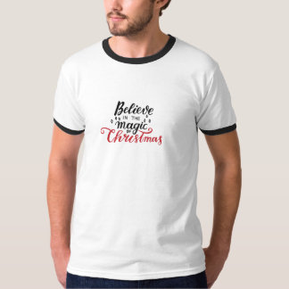 Believe in the Magic of Christmas T-Shirt