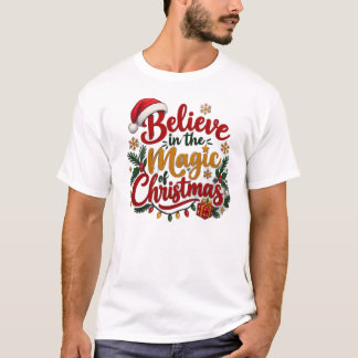  Believe in the Magic of Christmas T-Shirt - Festi