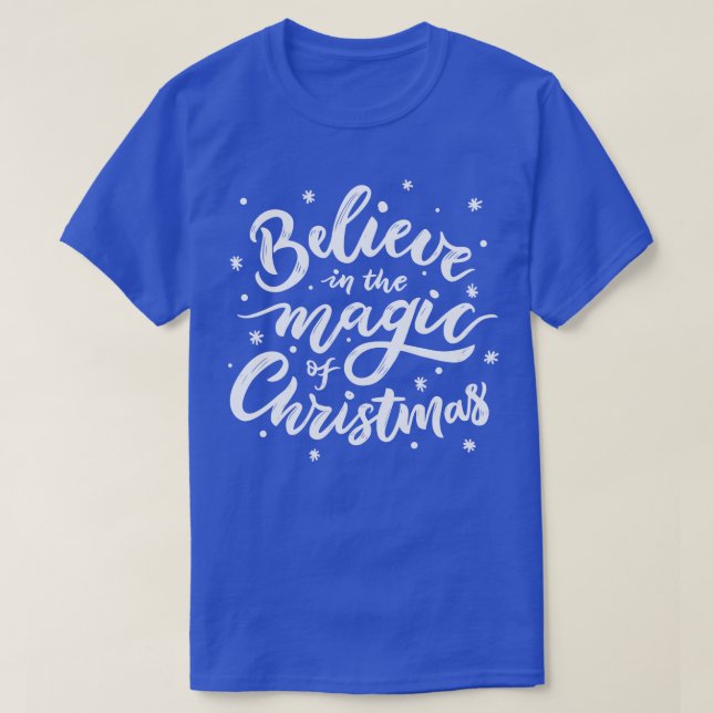 Believe in the Magic of Christmas TShirt 1 (Design Front)