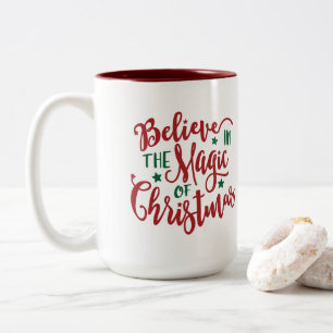 Believe in the magic of Christmas typography Two-Tone Coffee Mug