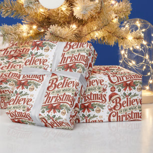 Believe In The Magic Of Christmas Wrapping Paper