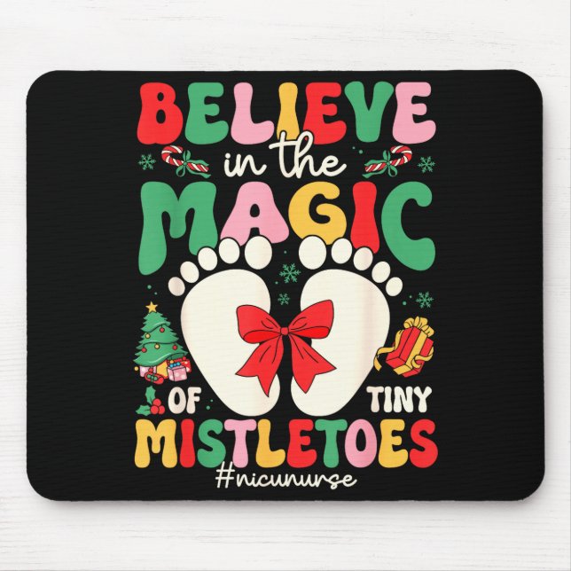 Believe In The Magic Of Tiny Mistletoes Nicu Nurse Mouse Mat (Front)