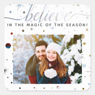 Believe in the Magic Photo Colour Matching Text Square Sticker