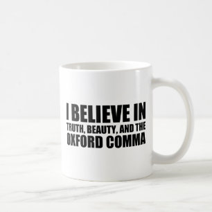 Believe in the Oxford Comma Humour Coffee Mug