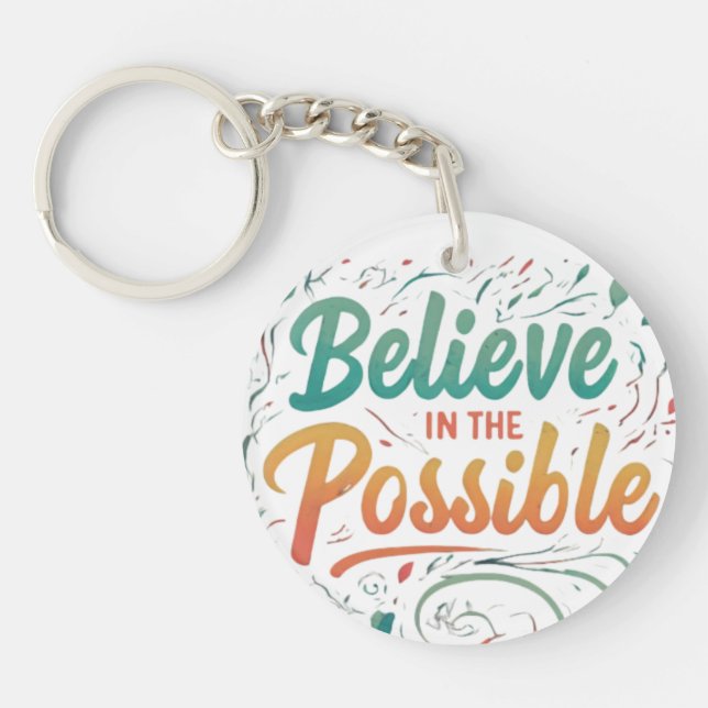 Believe in the Possible Key Ring (Front)