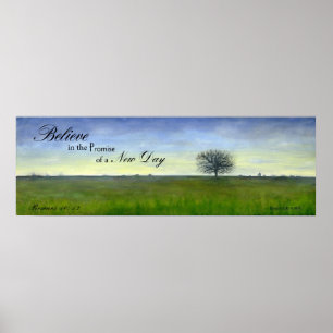 Believe in the Promise of a new Day Poster