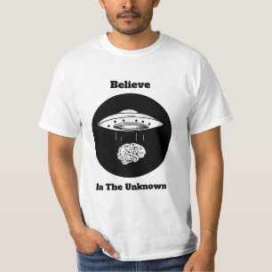 Believe in the unknown Alien U.F.O T-Shirt