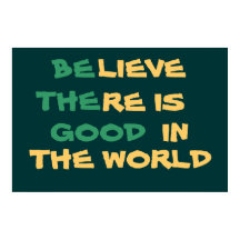 Believe in the world Poster