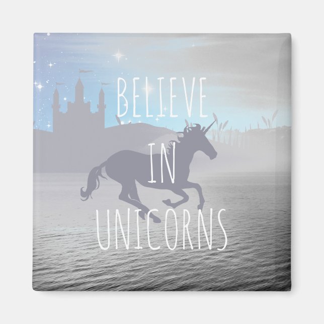 Believe in Unicorns Whimsical Art Magnet (Front)
