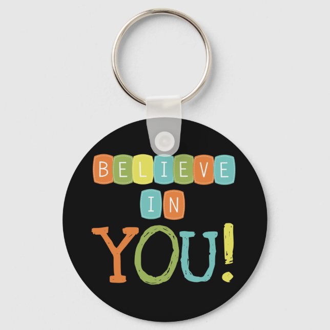 Believe in YOU Key Ring (Front)