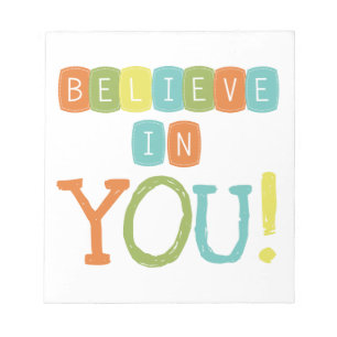 Believe in YOU Notepad